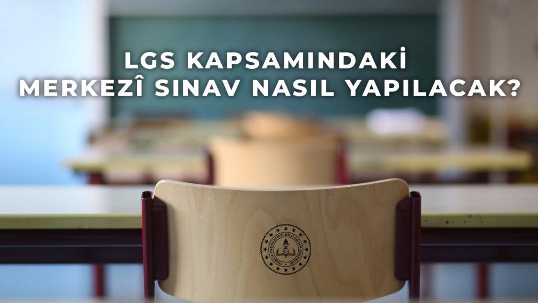 LGS Kapsamında Yapılacak Merkezi Sınava İlişkin Sorular ve Cevaplar